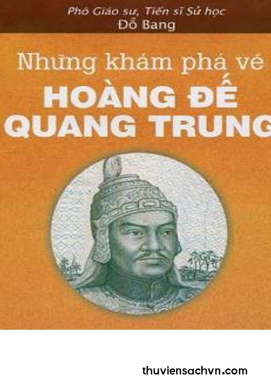 NHỮNG KHÁM PHÁ VỀ HOÀNG ĐẾ QUANG TRUNG