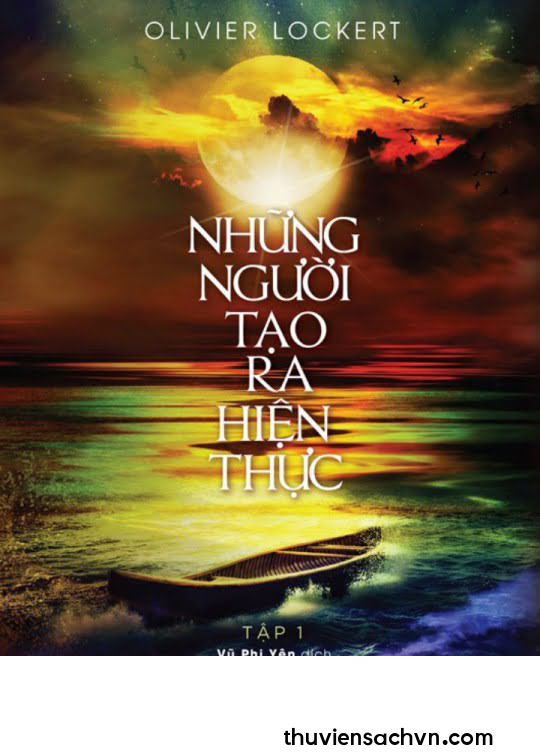 NHỮNG NGƯỜI TẠO RA HIỆN THỰC - TẬP 1