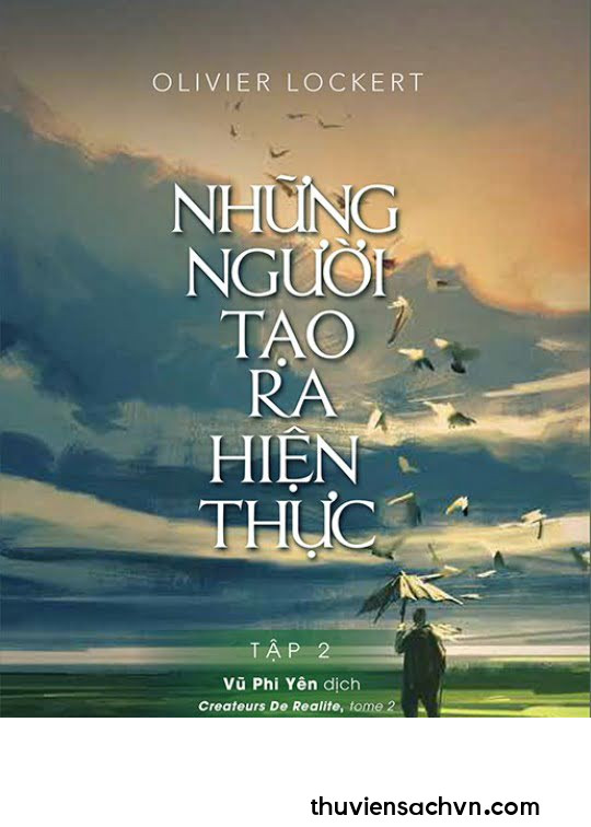 NHỮNG NGƯỜI TẠO RA HIỆN THỰC - TẬP 2