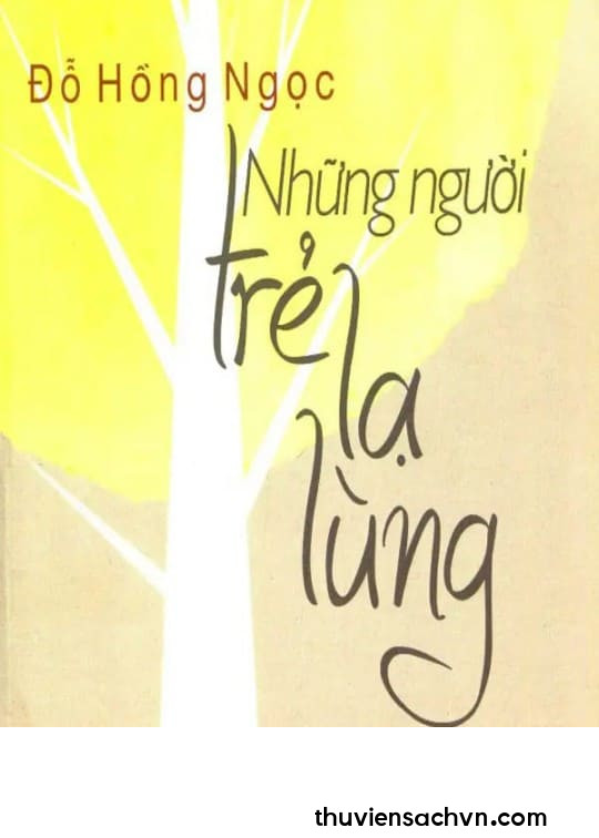 NHỮNG NGƯỜI TRẺ LẠ LÙNG