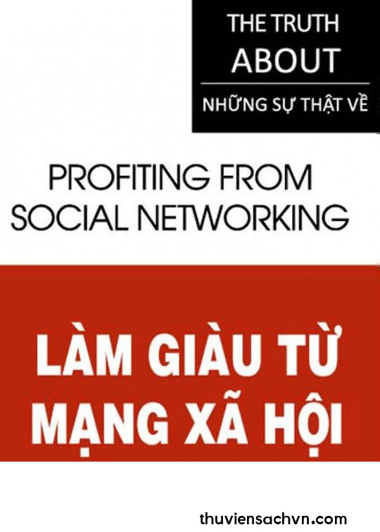 NHỮNG SỰ THẬT - LÀM GIÀU TỪ MẠNG XÃ HỘI