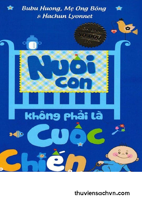 NUÔI CON KHÔNG PHẢI LÀ CUỘC CHIẾN - QUYỂN 1