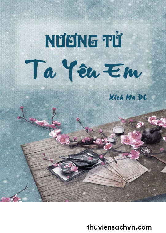 NƯƠNG TỬ, TA YÊU EM