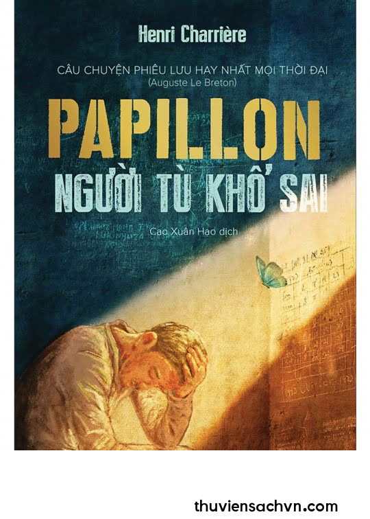 PAPILLON - NGƯỜI TÙ KHỔ SAI