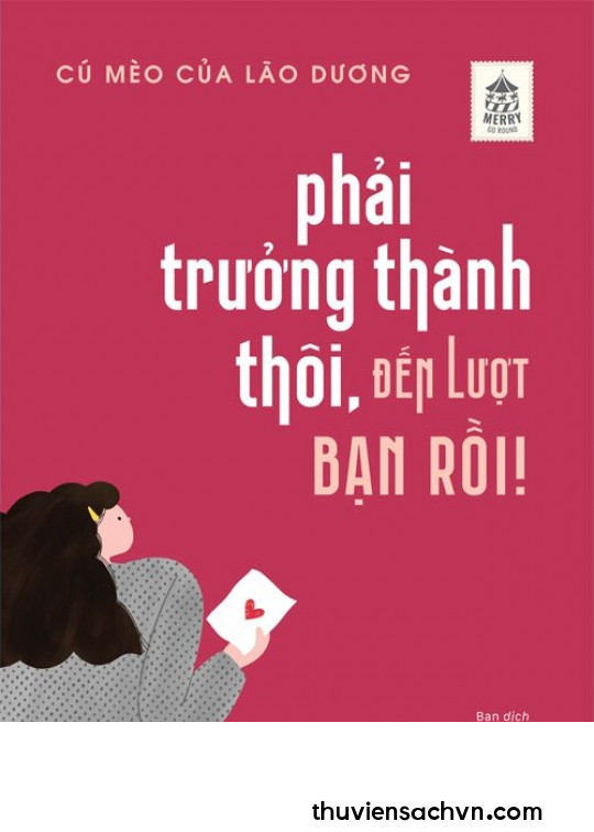 PHẢI TRƯỞNG THÀNH THÔI, ĐẾN LƯỢT BẠN RỒI