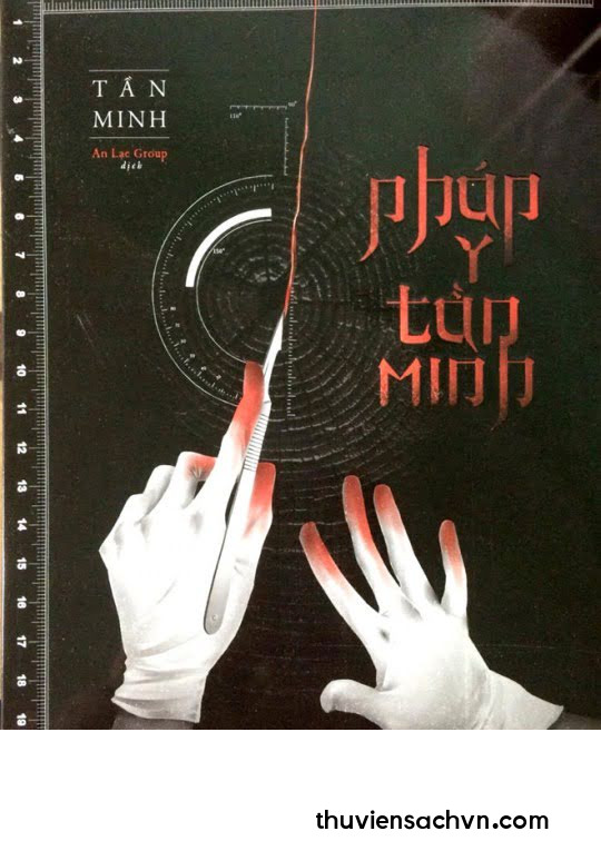 PHÁP Y TẦN MINH: NGƯỜI GIẢI MÃ TỬ THI