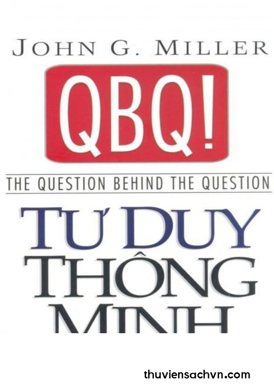 QBQ! - TƯ DUY THÔNG MINH