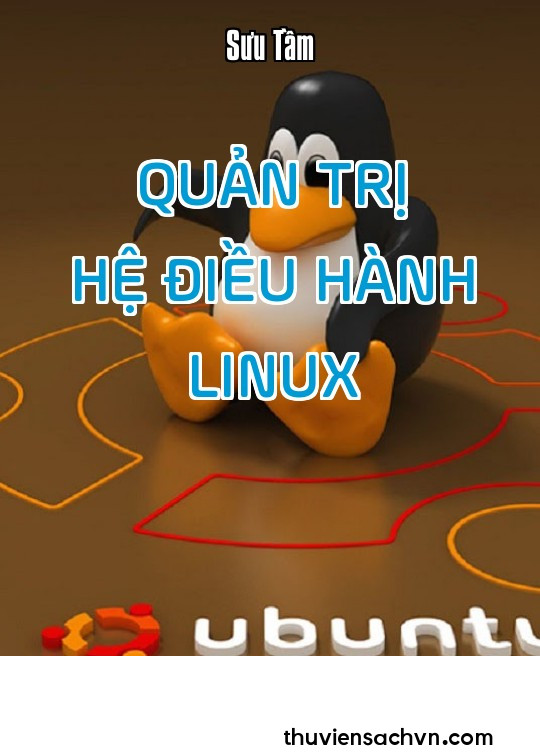 QUẢN TRỊ HỆ ÐIỀU HÀNH LINUX