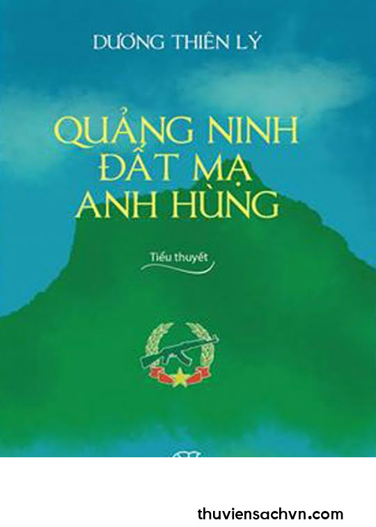 QUẢNG NINH ĐẤT MẠ ANH HÙNG