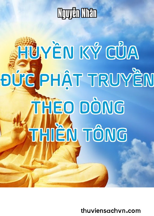 QUYỂN 10: HUYỀN KÝ CỦA ĐỨC PHẬT TRUYỀN THEO DÒNG THIỀN TÔNG