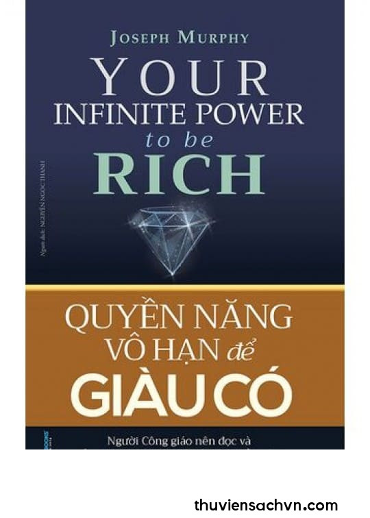 QUYỀN NĂNG VÔ HẠN CHO CUỘC SỐNG GIÀU CÓ