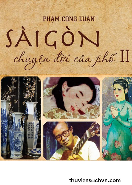 SÀI GÒN - CHUYỆN ĐỜI CỦA PHỐ - TẬP 2