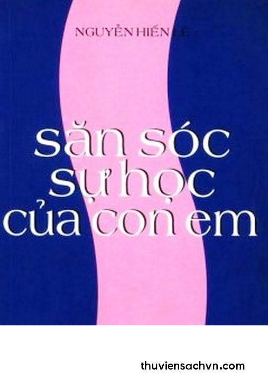 SĂN SÓC SỰ HỌC CỦA CON EM