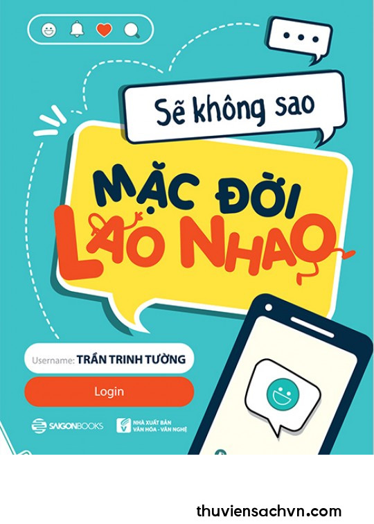 SẼ KHÔNG SAO: MẶC ĐỜI LAO NHAO