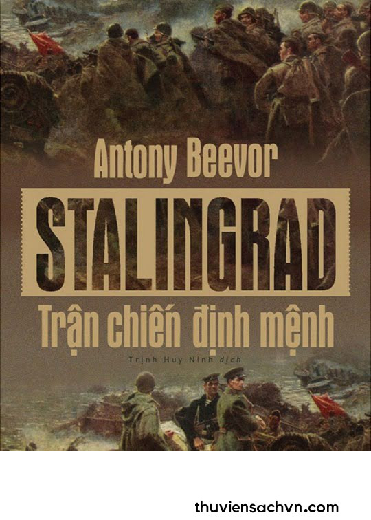 STALINGRAD - TRẬN CHIẾN ĐỊNH MỆNH