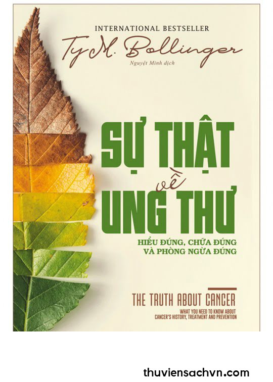 SỰ THẬT VỀ UNG THƯ: HIỂU ĐÚNG, CHỮA ĐÚNG VÀ PHÒNG NGỪA ĐÚNG