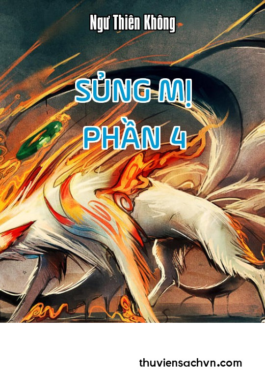 SỦNG MỊ - PHẦN 4