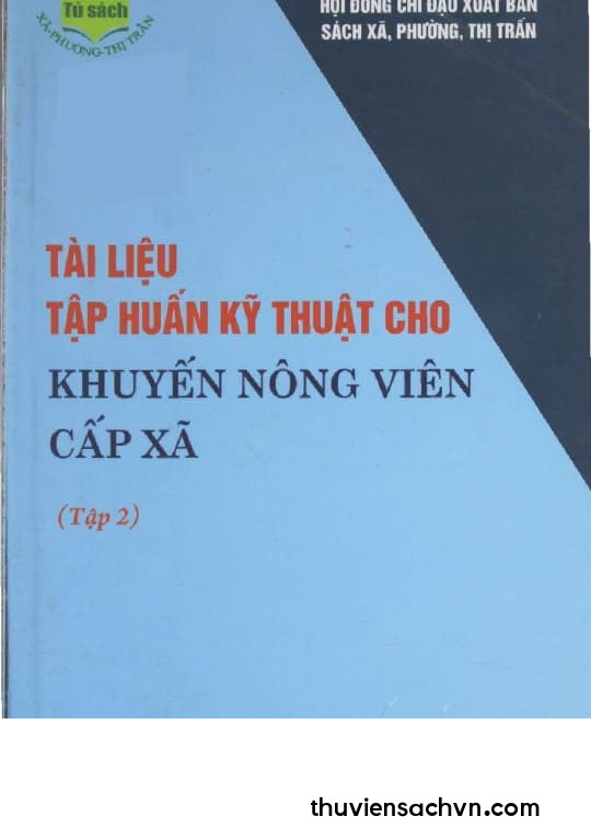 TÀI LIỆU TẬP HUẤN KỸ THUẬT CHO KHUYẾN NÔNG VIÊN CẤP XÃ - TẬP 2