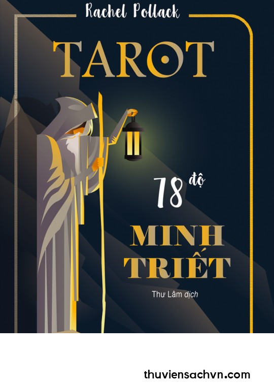 TAROT, BẢY MƯƠI TÁM ĐỘ MINH TRIẾT