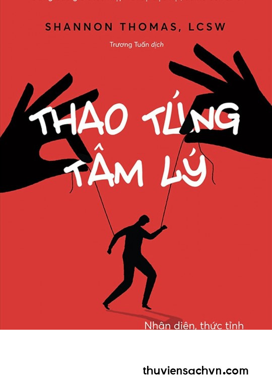 THAO TÚNG TÂM LÝ - NHẬN DIỆN, THỨC TỈNH VÀ CHỮA LÀNH NHỮNG TỔN THƯƠNG TIỀM ẨN