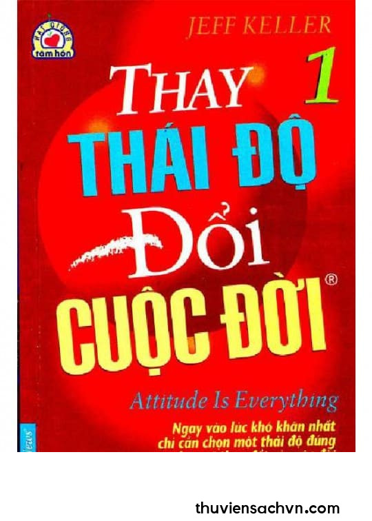 THAY THÁI ĐỘ ĐỔI CUỘC ĐỜI