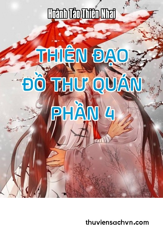 THIÊN ĐẠO ĐỒ THƯ QUÁN - PHẦN 4