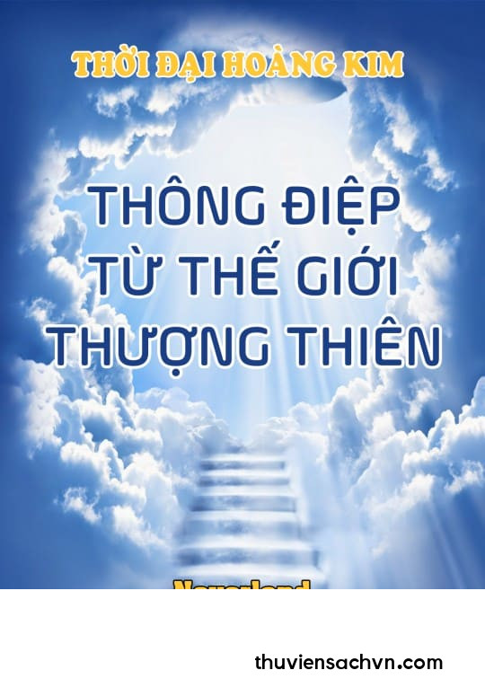 THÔNG ĐIỆP TỪ THẾ GIỚI THƯỢNG THIÊN