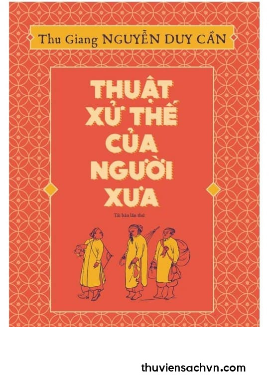 THUẬT XỬ THẾ CỦA NGƯỜI XƯA