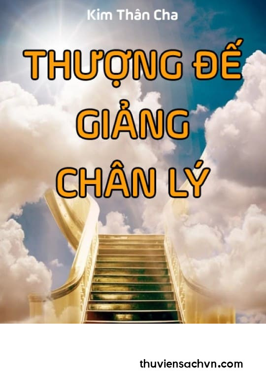 THƯỢNG ĐẾ GIẢNG CHÂN LÝ