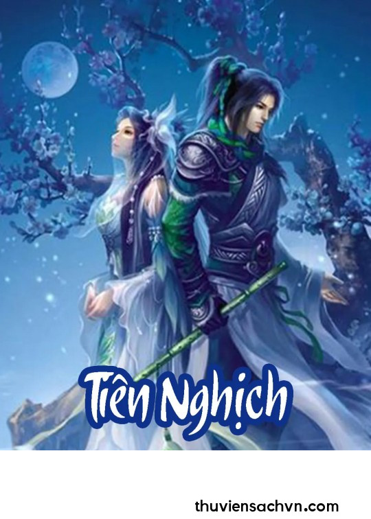 TIÊN NGHỊCH - PHẦN 5