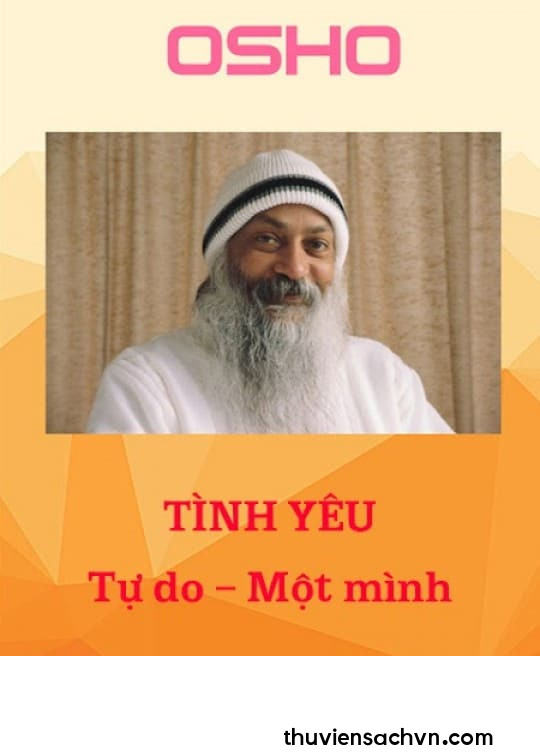 TÌNH YÊU - TỰ DO - MỘT MÌNH