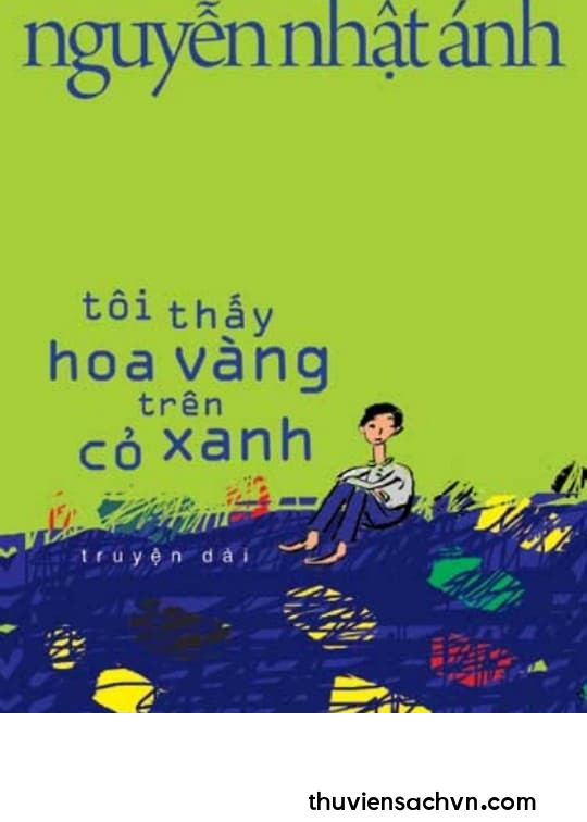 TÔI THẤY HOA VÀNG TRÊN CỎ XANH