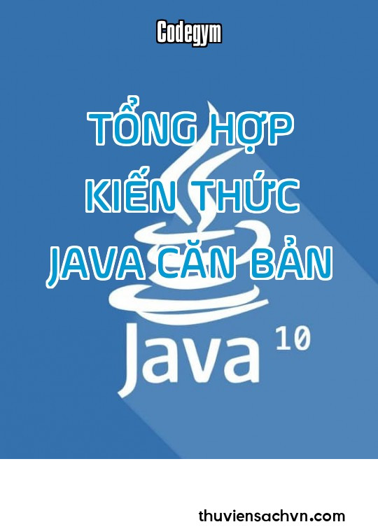 TỔNG HỢP KIẾN THỨC JAVA CĂN BẢN