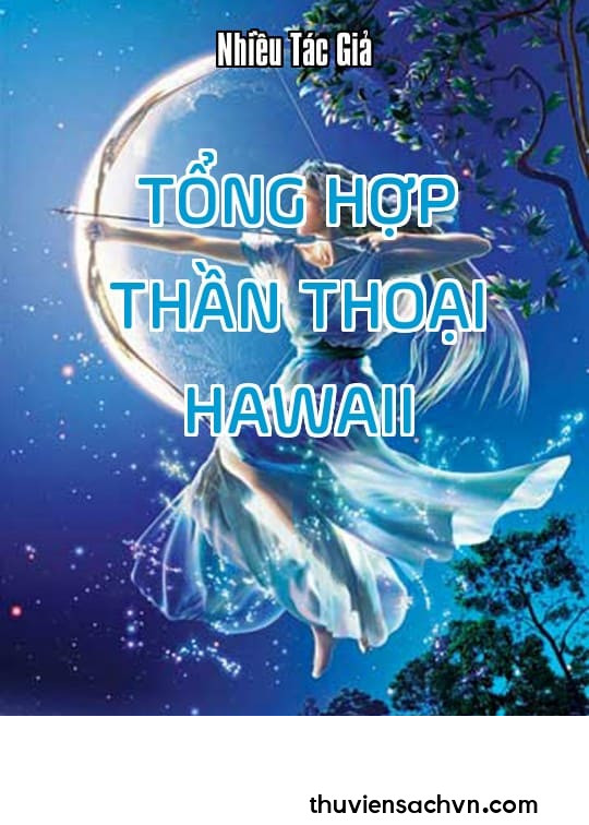 TỔNG HỢP THẦN THOẠI HAWAII