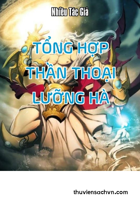 TỔNG HỢP THẦN THOẠI LƯỠNG HÀ