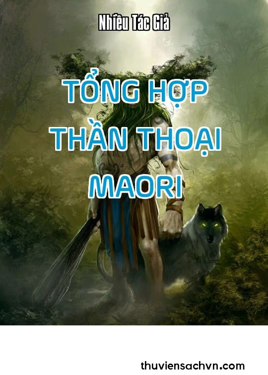 TỔNG HỢP THẦN THOẠI MAORI