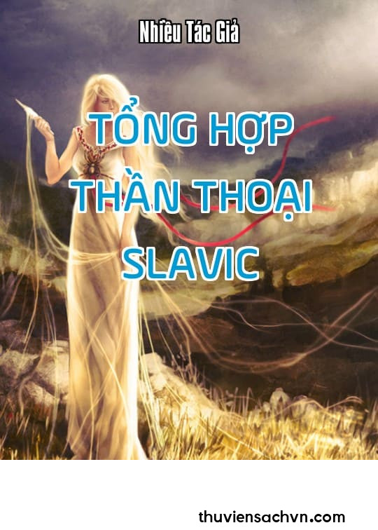 TỔNG HỢP THẦN THOẠI SLAVIC