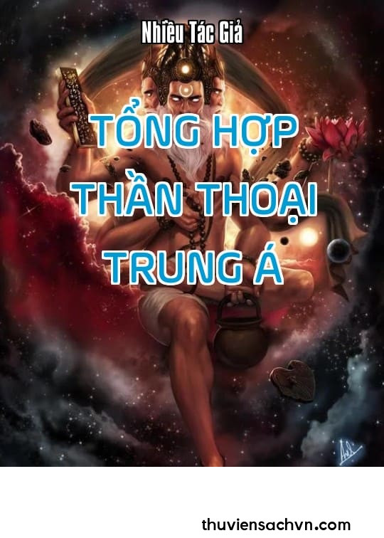 TỔNG HỢP THẦN THOẠI TRUNG Á