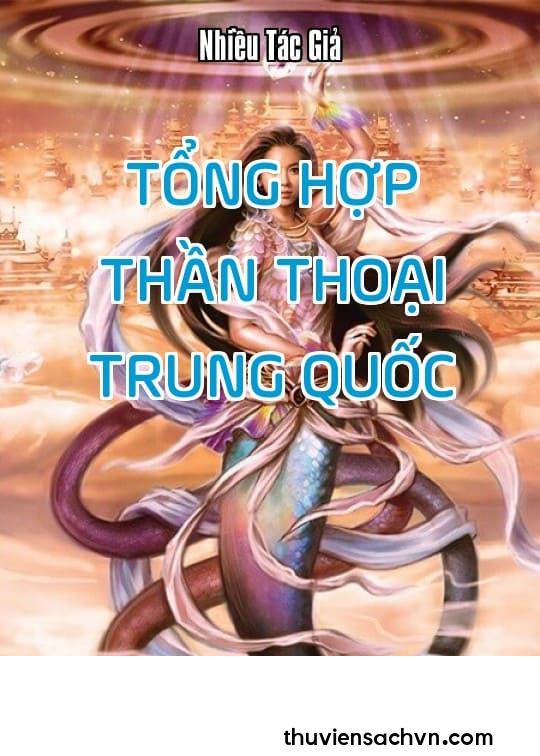 TỔNG HỢP THẦN THOẠI TRUNG QUỐC