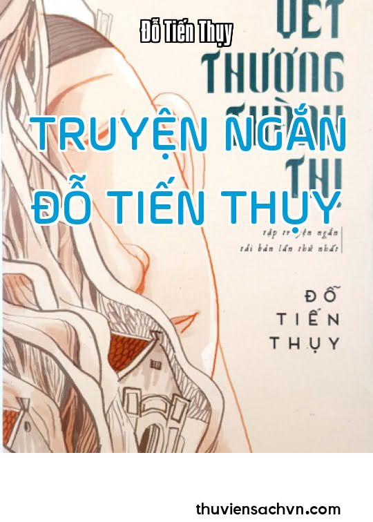 TỔNG HỢP TRUYỆN NGẮN ĐỖ TIẾN THỤY