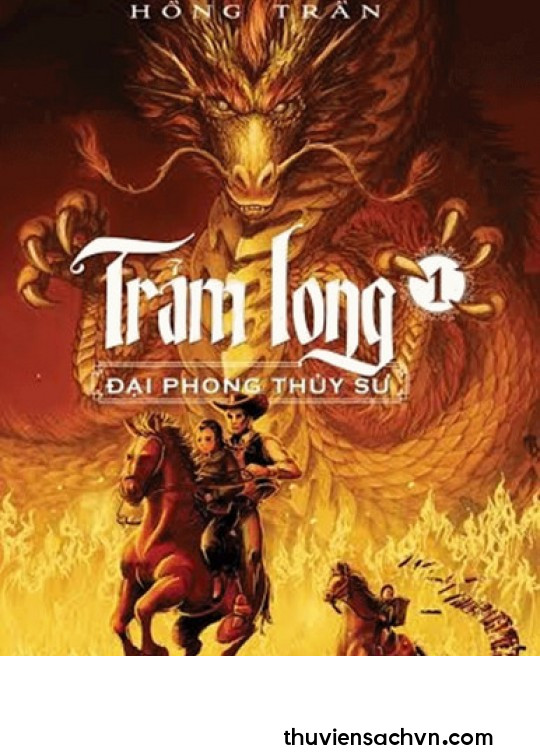 TRẢM LONG TẬP 1: ĐẠI PHONG THỦY SƯ