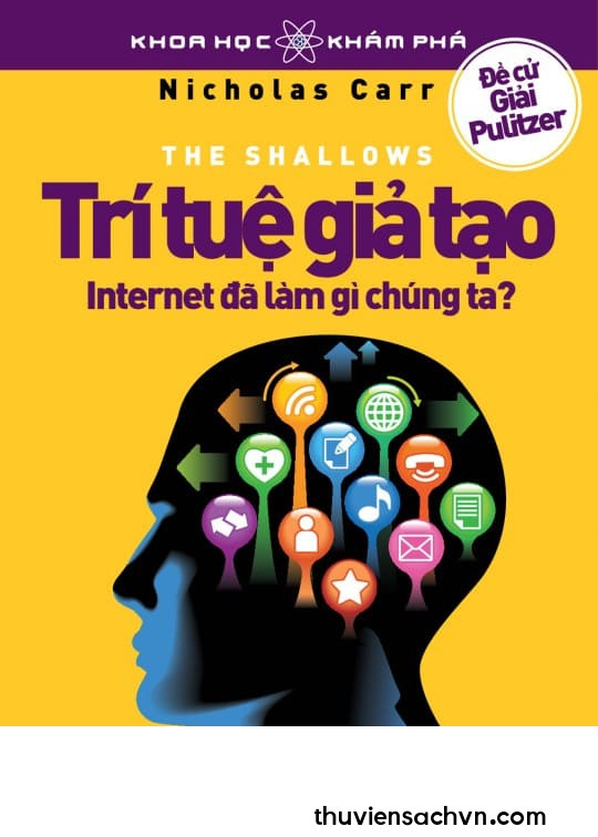 Trí Tuệ Giả Tạo - Internet Đã Làm Gì Chúng Ta (Nicholas Carr)-2