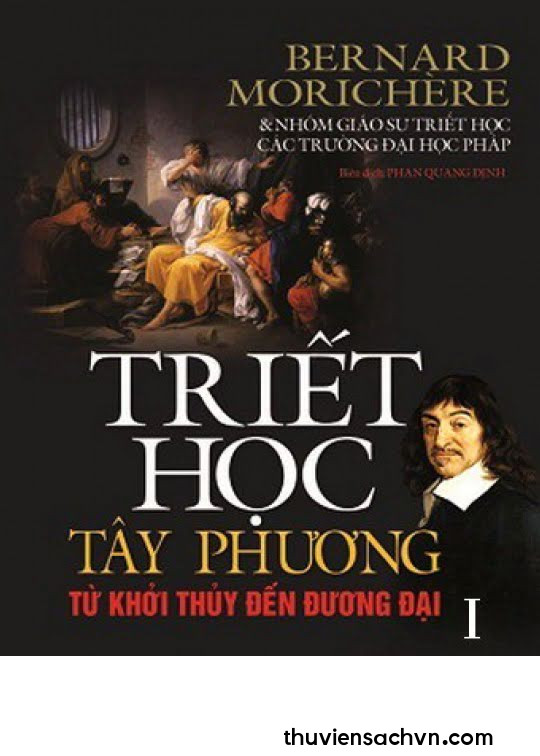 TRIẾT HỌC TÂY PHƯƠNG TỪ KHỞI THỦY ĐẾN ĐƯƠNG ĐẠI