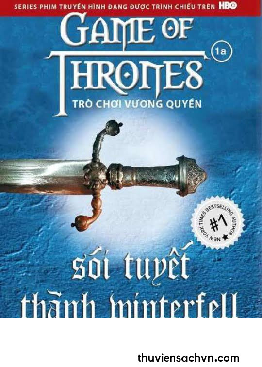 TRÒ CHƠI VƯƠNG QUYỀN 1A: SÓI TUYẾT THÀNH WINTERFELL