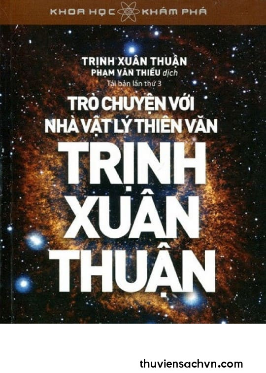 TRÒ CHUYỆN VỚI NHÀ VẬT LÝ THIÊN VĂN TRỊNH XUÂN THUẬN