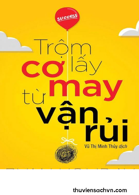 TRỘM LẤY CƠ MAY TỪ VẬN RỦI