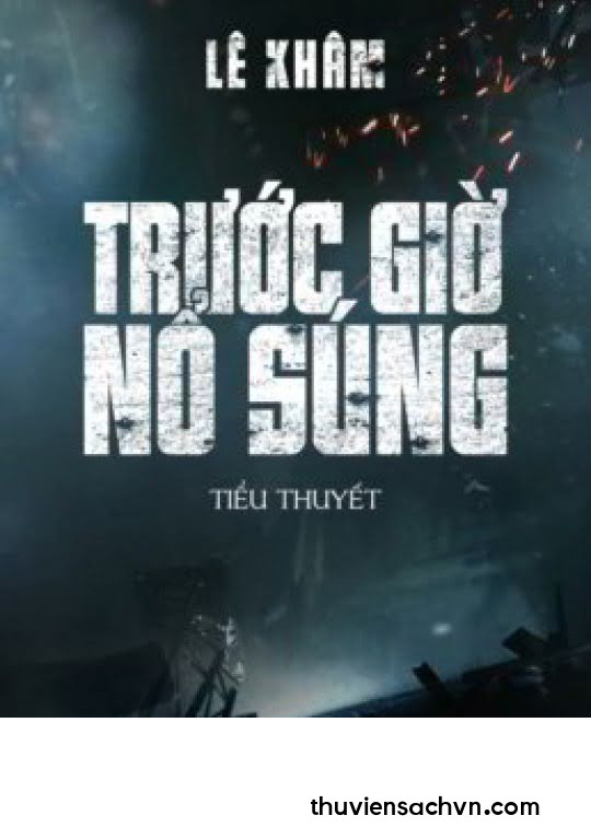 TRƯỚC GIỜ NỔ SÚNG