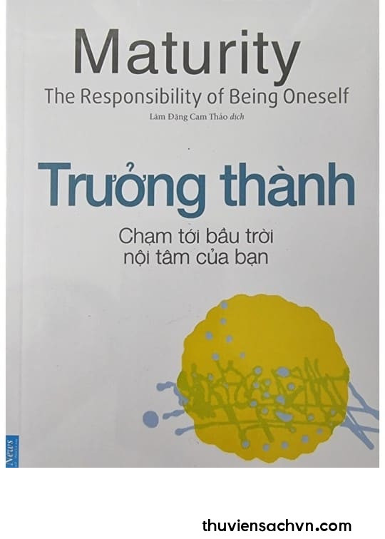 TRƯỞNG THÀNH - TRÁCH NHIỆM LÀ CHÍNH MÌNH