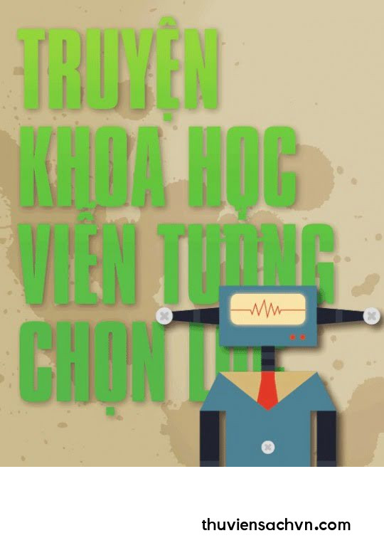 TRUYỆN KHOA HỌC VIỄN TƯỞNG CHỌN LỌC