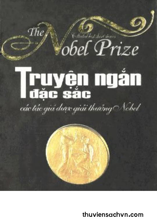 TRUYỆN NGẮN ĐẶC SẮC CỦA TÁC GIẢ ĐƯỢC GIẢI THƯỞNG NOBEL